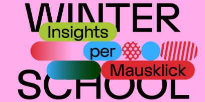In schwarzer Schrift steht vor rosa Hintergrund «Winter School». In Pillen mit roter, grüner und blauer Farbe steht in schwarzer Schrift «Insights per Mausklick».